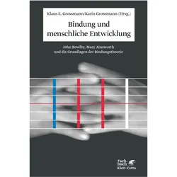 Bindung und menschliche Entwicklung, Fachbücher von Klaus E. Grossmann, Karin Grossmann