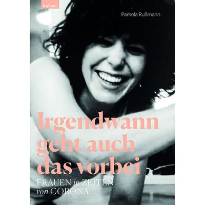 Irgendwann geht auch das vorbei, Taschenbuch von Pamela Russmann, Leykam, 978-3-7011-8236-7
