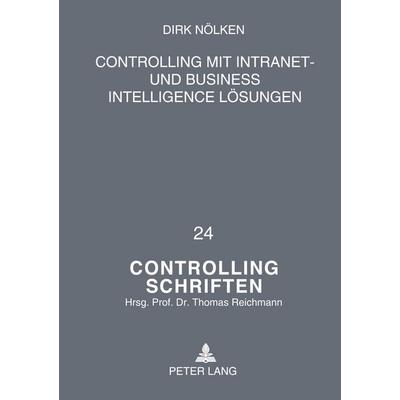 Controlling mit Intranet- und Business Intelligence Lösungen, Taschenbuch von Dirk Nölken, Peter Lang GmbH, Internationaler Verlag der Wissenschaften,