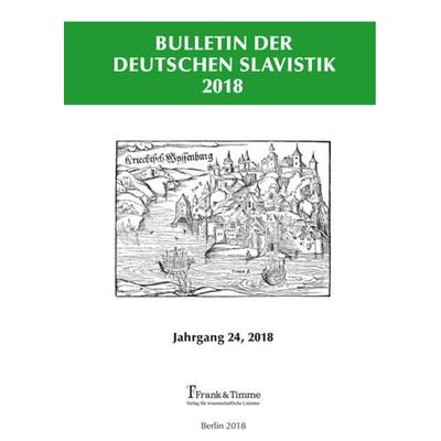Bulletin der Deutschen Slavistik 2018, Taschenbuch von , Frank & Timme, 978-3-7329-0483-9