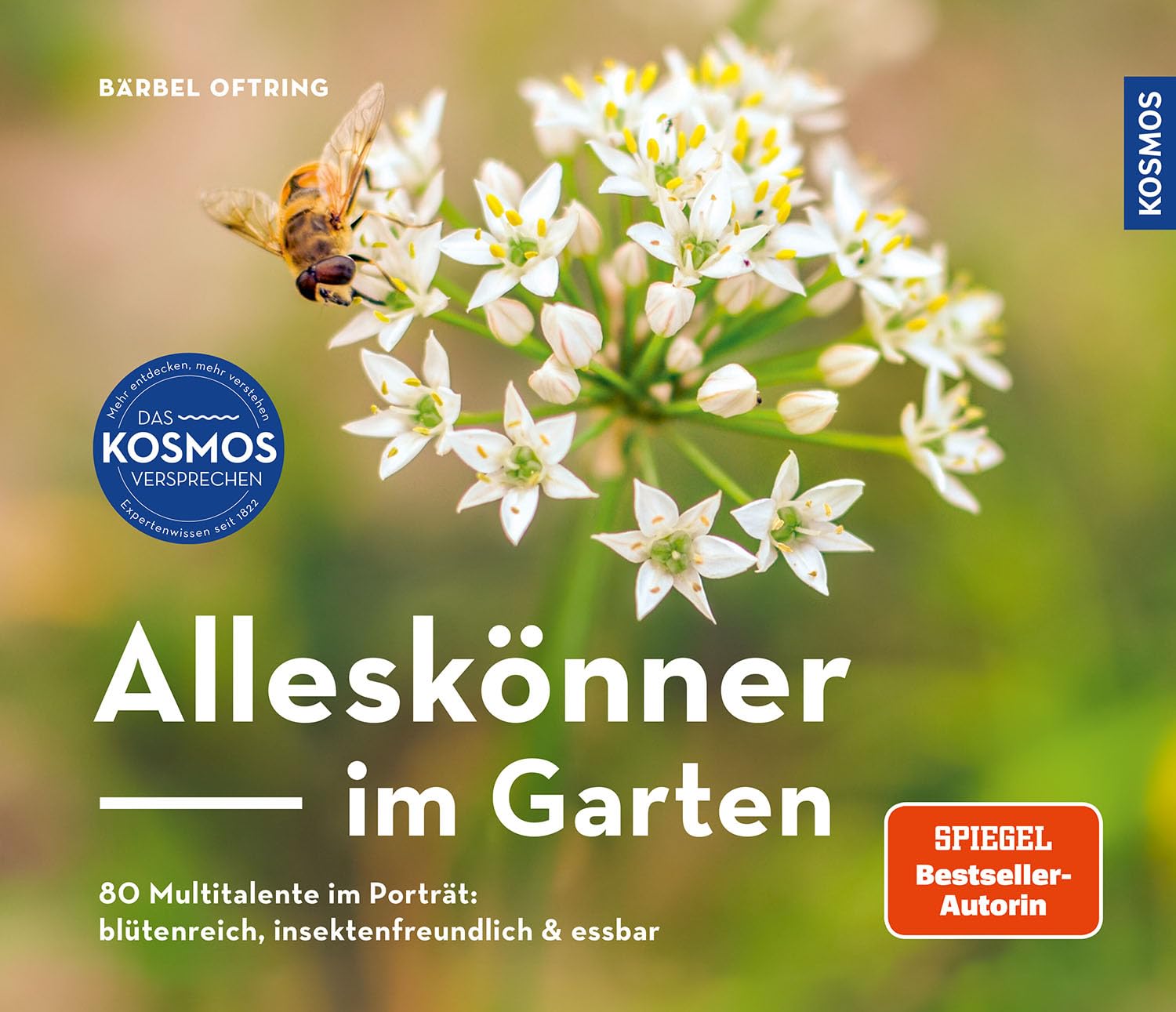Bärbel Oftring - Alleskönner im Garten: 80 Multitalente: blütenreich, insektenfreundlich & essbar - Preis vom 30.09.2026 09:01:18 h