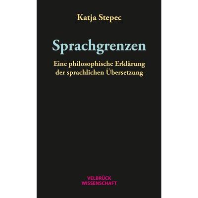 Sprachgrenzen, Paperback von Katja Stepec, Velbrück, 978-3-95832-168-7