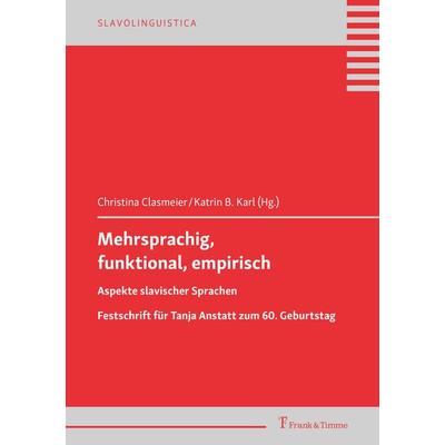 Mehrsprachig, funktional, empirisch: Aspekte slavischer Sprachen, Taschenbuch von , Frank & Timme, 978-3-7329-1105-9