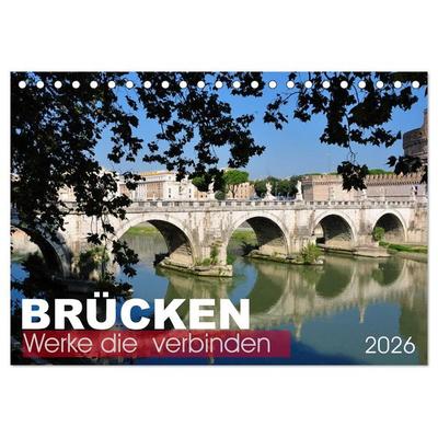 Brücken - Werke die verbinden (Tischkalender 2026 DIN A5 quer), CALVENDO Monatskalender