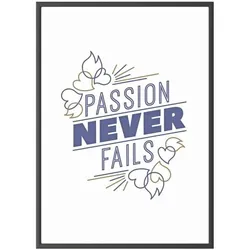 Paperflow Wandbild A3 »Passion never fails« Rahmen schwarz schwarz, 30.5x42.7x0.9 cm