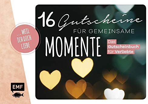 ... weil ich dich liebe – 16 Gutscheine für gemeinsame Momente: Das Gutscheinbuch für Verliebte - Preis vom 15.10.2026 23:06:25 h