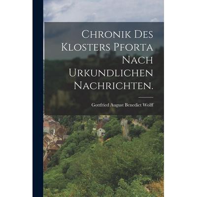 Chronik des Klosters Pforta nach urkundlichen Nachrichten., Taschenbuch von , Legare Street Press, 978-1-01-624038-3
