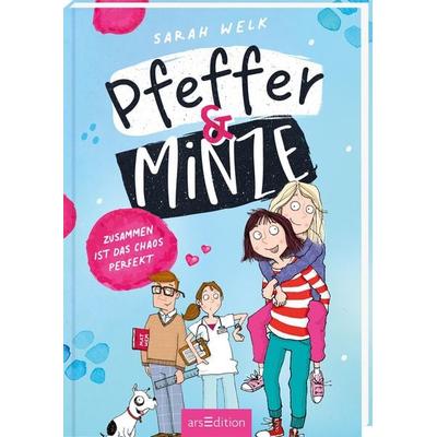 Pfeffer & Minze – Zusammen ist das Chaos perfekt (Pfeffer & Minze 2), Gebundene Ausgabe von Sarah Welk, arsedition, 978-3-8458-4606-4