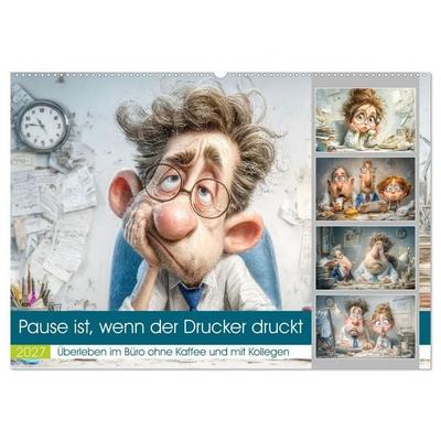 Pause ist, wenn der Drucker druckt (Wandkalender 2027 DIN A2 quer), CALVENDO Monatskalender