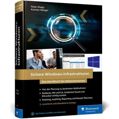 Sichere Windows-Infrastrukturen, Gebundene Ausgabe von Peter Kloep,Karsten Weigel, Rheinwerk, 978-3-8362-9249-8
