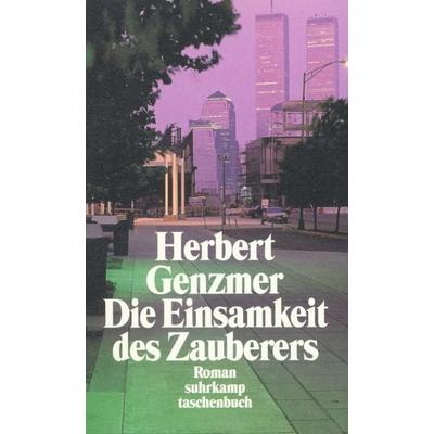 Die Einsamkeit des Zauberers, Taschenbuch von Herbert Genzmer, Suhrkamp, 978-3-518-39371-0