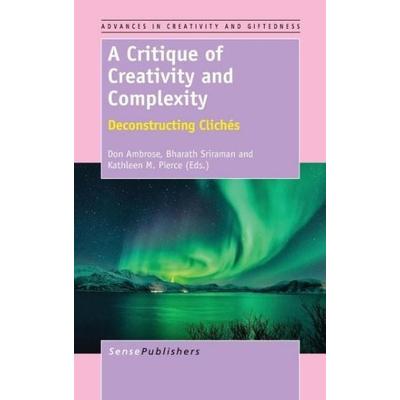A Critique of Creativity and Complexity, Gebundene Ausgabe von , Brill, 978-94-6209-772-8
