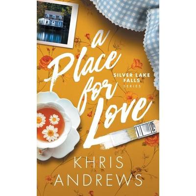 A Place for Love, Taschenbuch von Khris Andrews, Khris Andrews
