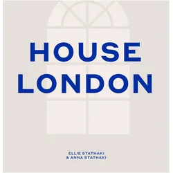 House London, Ratgeber von Stathaki Ellie, Ellie Stathaki, Anna Stathaki