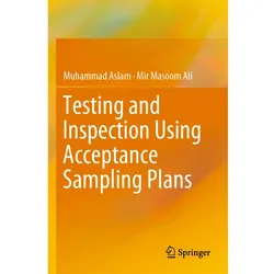 Testing and Inspection Using Acceptance Sampling Plans, Fachbücher von Mir Masoom Ali, Muhammad Aslam