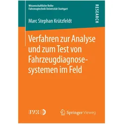 Verfahren zur Analyse und zum Test von Fahrzeugdiagnosesystemen im Feld, Fachbücher von Marc Stephan Krützfeldt