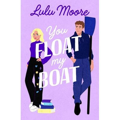 You Float My Boat, Taschenbuch von Lulu Moore, Penguin Books Ltd