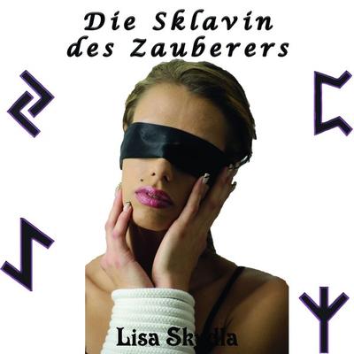Sklavin des Zauberers - Lisa Skydla, Audio, 4064066930394