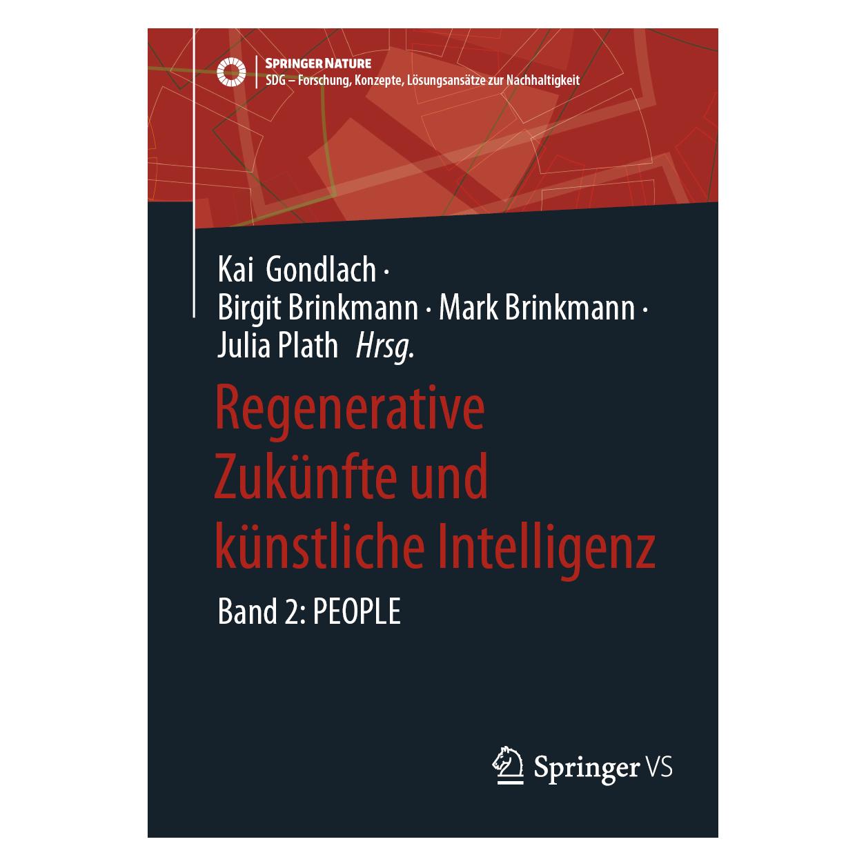 Springer Regenerative Zukünfte und künstliche Intelligenz (Deutsch, Softcover, Birgit Brinkmann, Julia Plath, Kai Gondlach, Mark Brinkmann) (53054685)