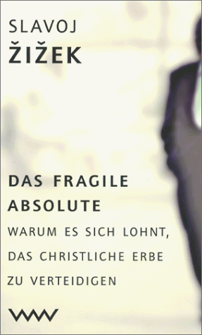 Slavoj Zizek - Das fragile Absolute - Preis vom 09.10.2026 07:28:09 h