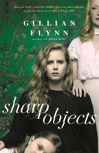 Gillian Flynn - Sharp Objects: A major HBO & Sky Atlantic Limited Series starring Amy Adams, from the director of BIG LITTLE LIES, Jean-Marc Vallée - Preis vom 04.10.2026 03:51:26 h