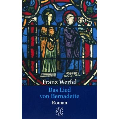 Das Lied von Bernadette, Taschenbuch von Franz Werfel, Fischer Taschenbuch Verlag