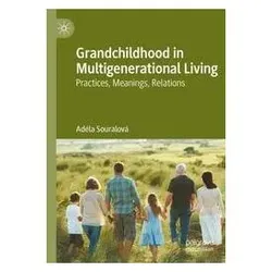 Grandchildhood in Multigenerational Living, Fachbücher von Adéla Souralov