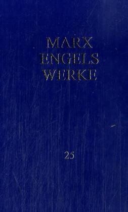 Friedrich Engels - Marx Engels Werke Band 25 Das Kapital. Dritter Band, Buch III: Der Gesamtprozess der kapitalistischen Produktion: BD 25 - Preis vom 10.10.2026 11:48:34 h