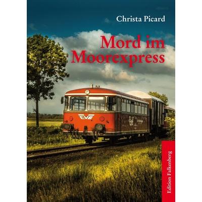 Mord im Moorexpress, Taschenbuch von Christa Picard, Edition Falkenberg