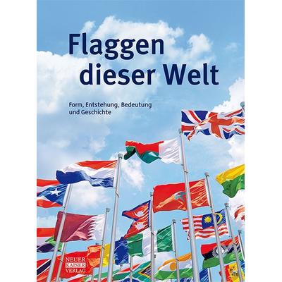 Flaggen dieser Welt, Gebundene Ausgabe von , Neuer Kaiser, 978-3-8468-0040-9