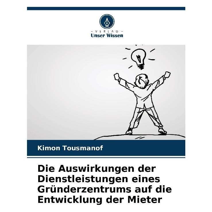 Bod Die Auswirkungen der Dienstleistungen eines Gründerzentrums auf die Entwicklung (Deutsch, Softcover, Kimon Tousmanof) (57187221)
