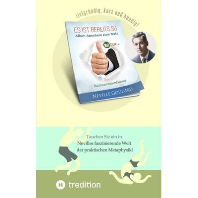 Es ist bereits so. Allem Anschein zum Trotz, Taschenbuch von Neville Lancelot Goddard,Benno Schmid-Wilhelm, Tredition, 978-3-384-28169-2