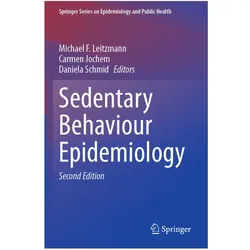 Sedentary Behaviour Epidemiology, Fachbücher von Daniela Schmid, Carmen Jochem, Michael F. Leitzmann