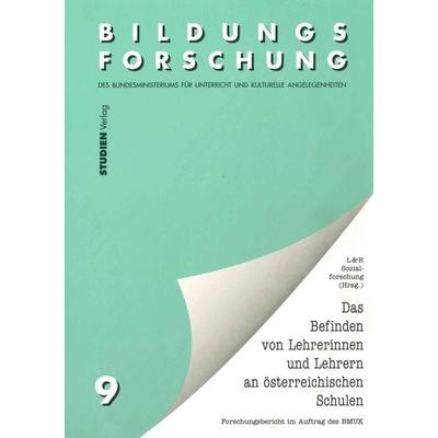Das Befinden von Lehrerinnen und Lehrern an österreichischen Schulen, Paperback von Ferdinand Lechner, Studien Verlag, 978-3-7065-1122-3