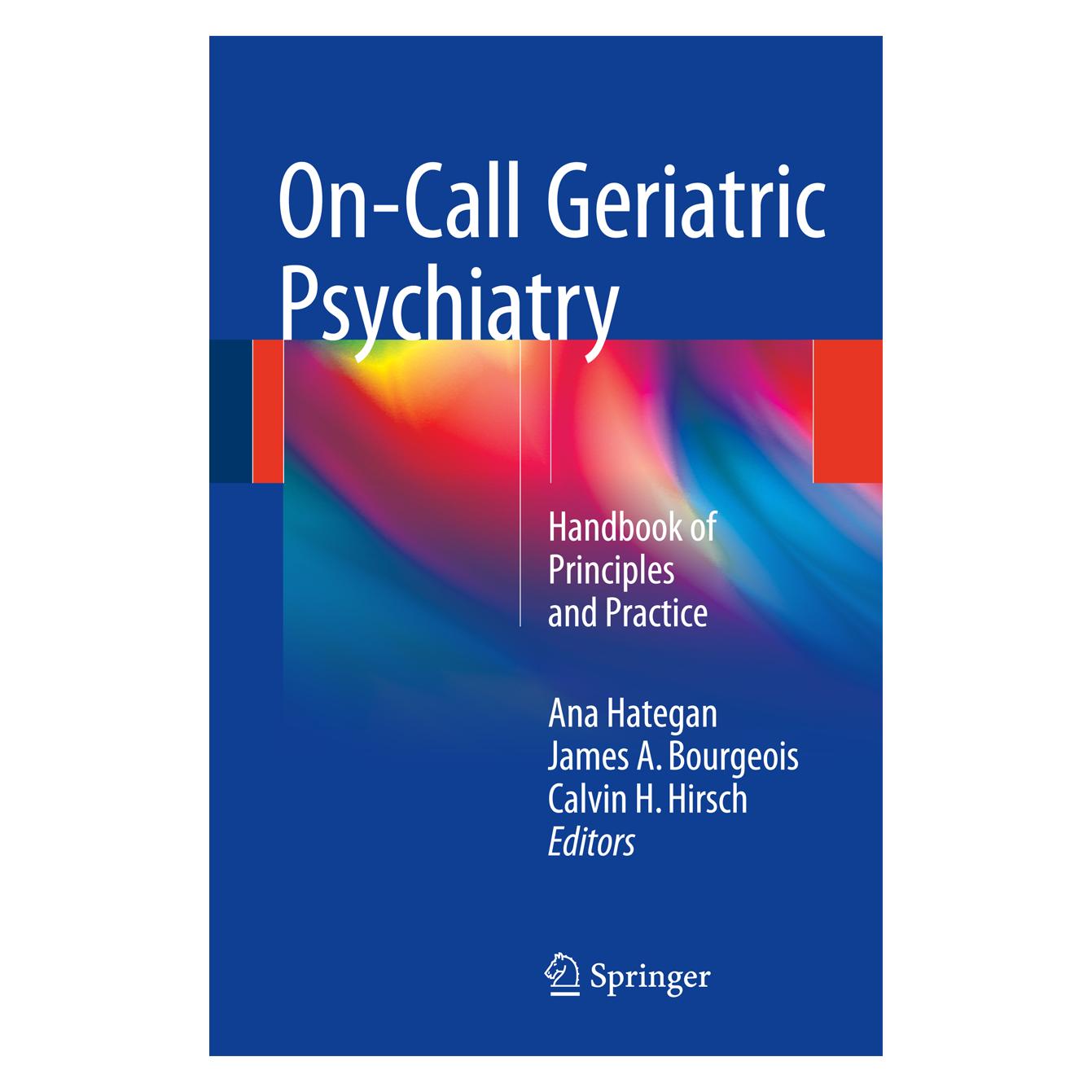 Springer On-Call Geriatric Psychiatry (Englisch, Softcover, Ana Hategan, Calvin H. Hirsch, James A. Bourgeois) (55611396)