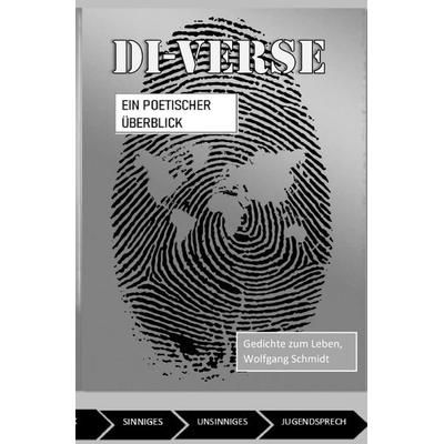 Di-Verse, Taschenbuch von Wolfgang Schmidt, Epubli, 978-3-7575-2933-8