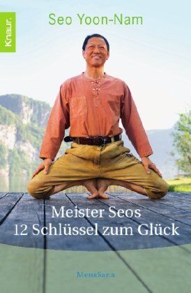 Yoon-Nam Seo - Meister Seos 12 Schlüssel zum Glück - Preis vom 09.10.2026 07:28:09 h