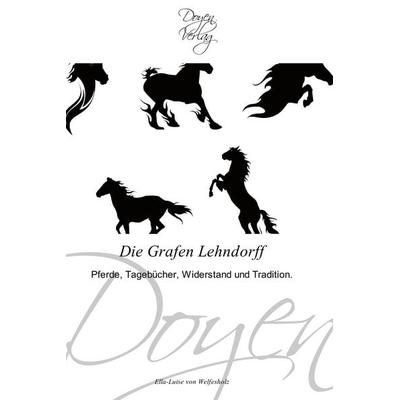 Die Grafen Lehndorff, Taschenbuch von Ella-Luise Welfesholz, Doyen Verlag, 978-3-8417-0104-6