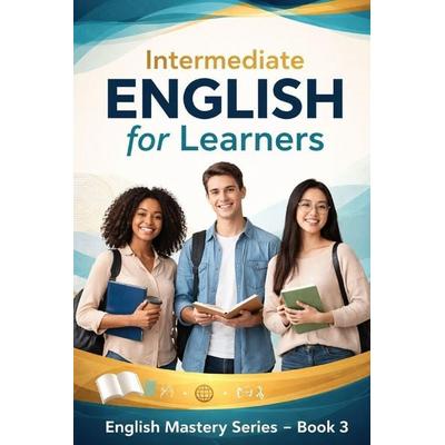 Intermediate English for Learners, Taschenbuch von Thomas Mason, Independently Published