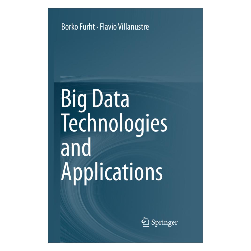 Springer Big Data Technologies and Applications (Englisch, Softcover, Borko Furht, Flavio Villanustre) (56007948)