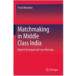 Matchmaking in Middle Class India, Fachbücher von Parul Bhandari