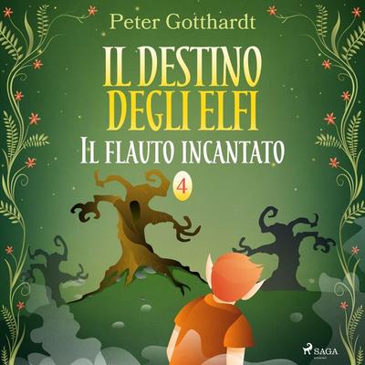 Il destino degli Elfi 4: Il flauto incantato - Peter Gotthardt, Audio, 9788726782295
