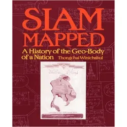 Siam Mapped, Sachbücher von Thongchai Winichakul