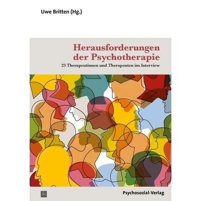 Herausforderungen der Psychotherapie, Taschenbuch von , Psychosozial, 978-3-8379-2924-9