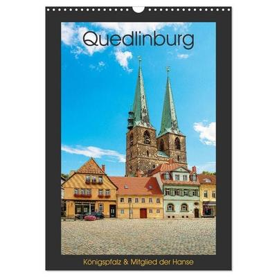 Quedlinburg - Königspfalz & Mitglied der Hanse (Wandkalender 2027 DIN A3 hoch), CALVENDO Monatskalender