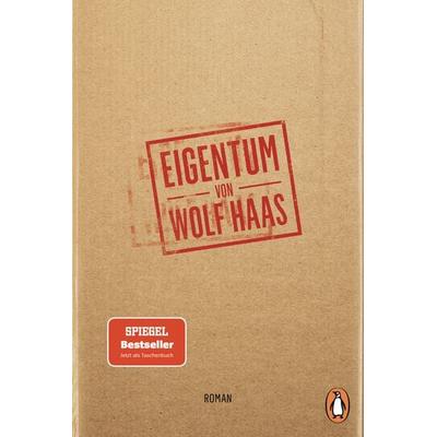 Eigentum, Taschenbuch von Wolf Haas, Penguin, 978-3-328-11156-6