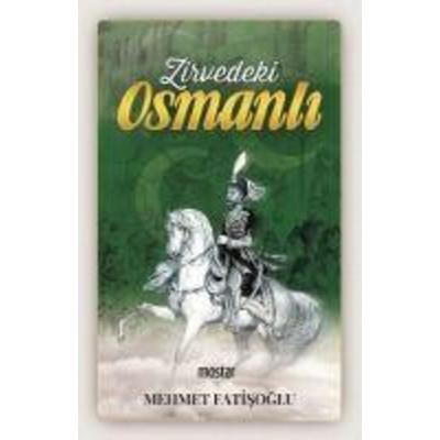 Zirvedeki Osmanli, Taschenbuch von Mehmet Fatisoglu, Mostar Yayinlari