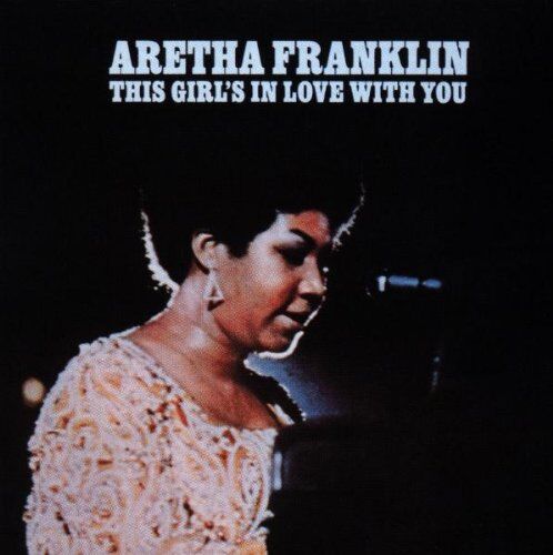 Aretha Franklin - This Girl's in Love With You - Preis vom 11.10.2026 03:10:56 h
