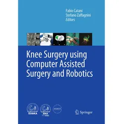 Knee Surgery using Computer Assisted Surgery and Robotics, Fachbücher