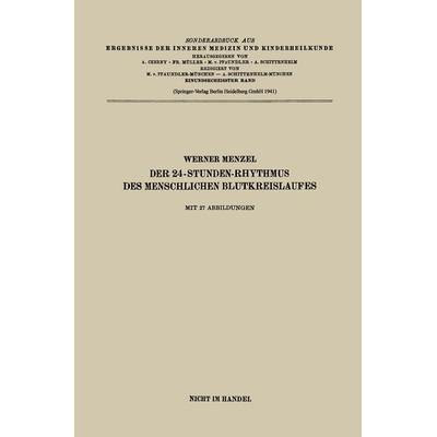 Der 24-Stunden-Rhythmus des menschlichen Blutkreislaufes, Taschenbuch von Werner Menzel, Springer Berlin, 978-3-662-27694-5